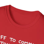 Off to Commit Tomfoolery T-Shirt