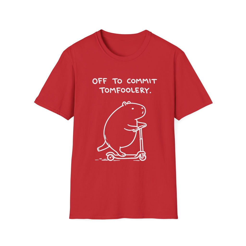 Off to Commit Tomfoolery T-Shirt