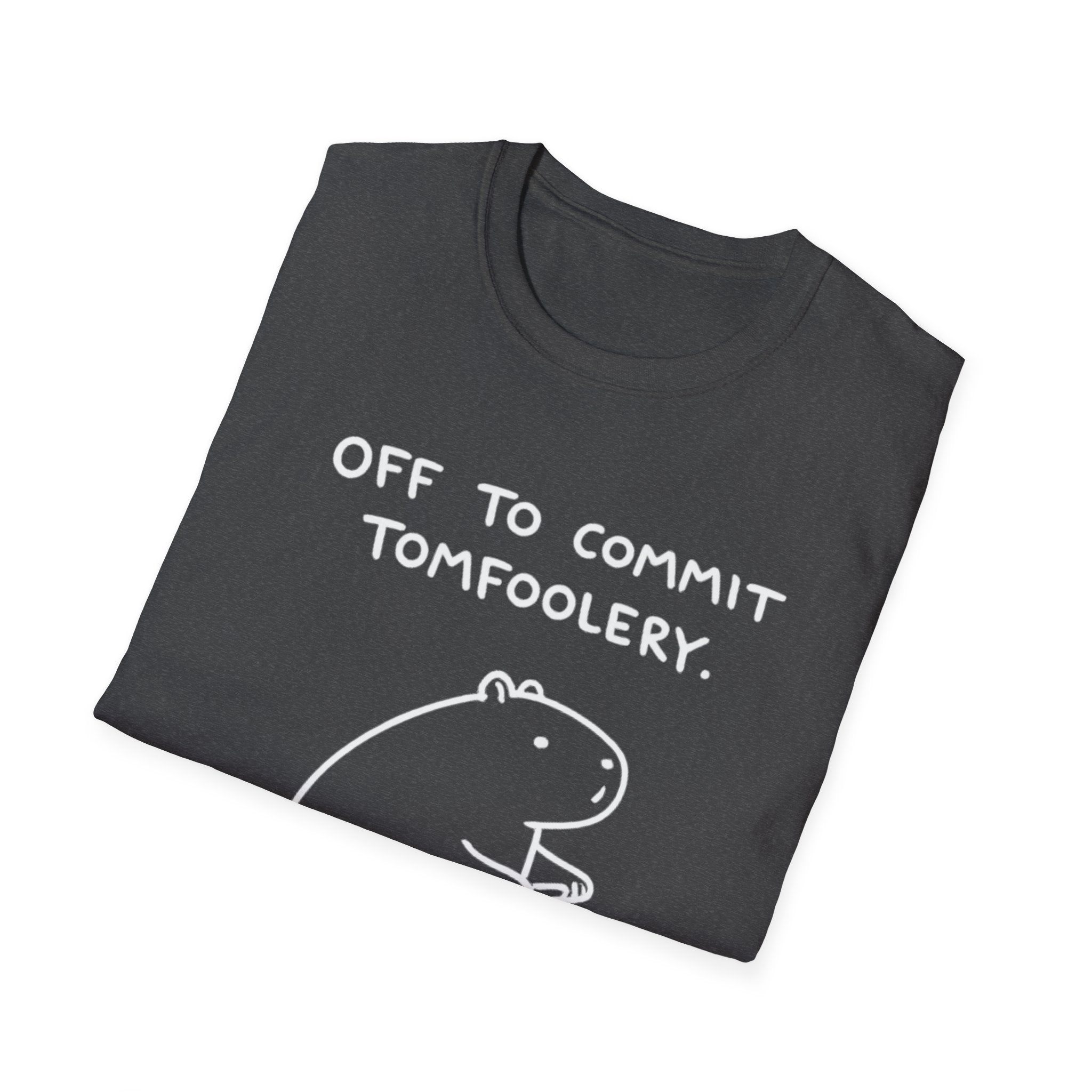 Off to Commit Tomfoolery T-Shirt