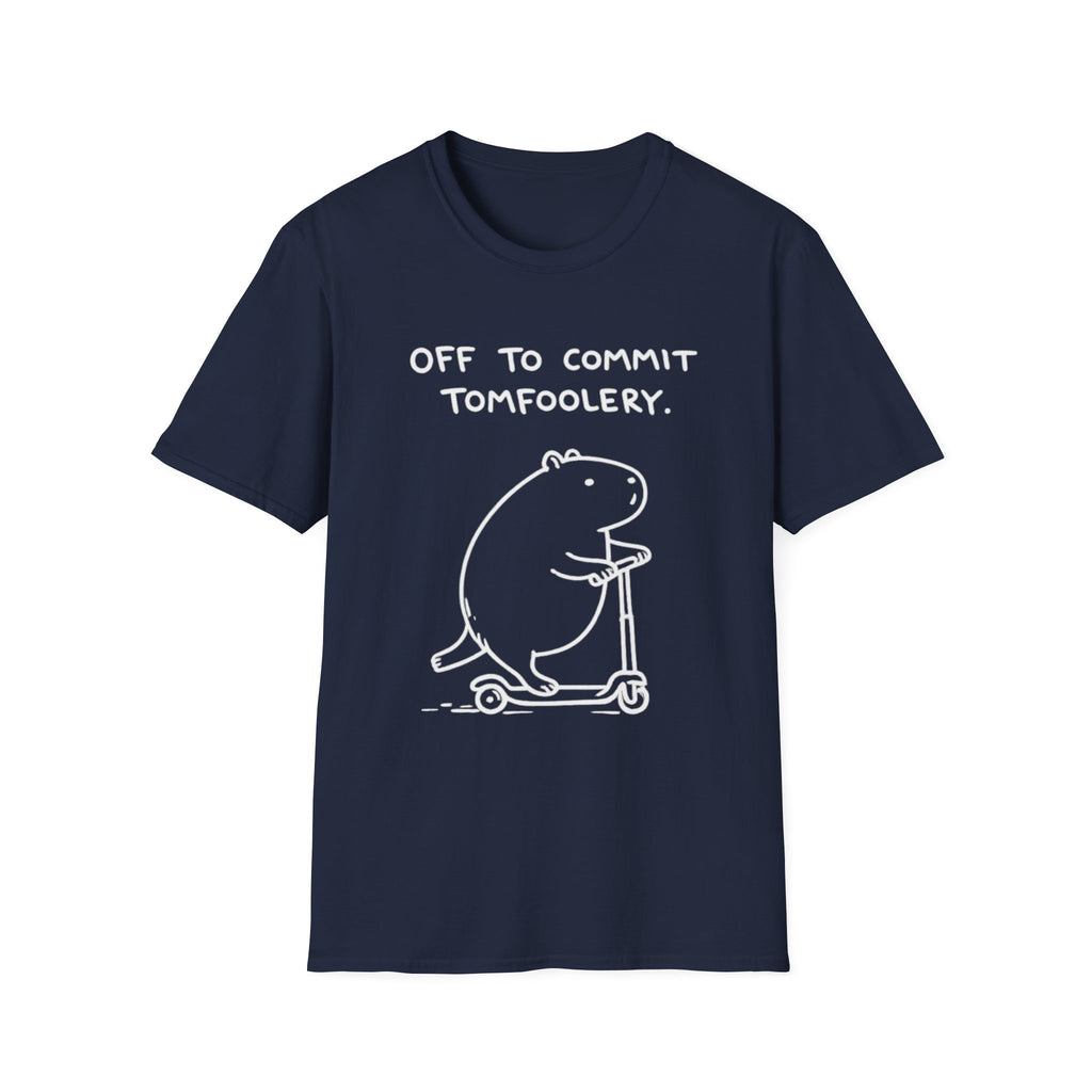 Off to Commit Tomfoolery T-Shirt