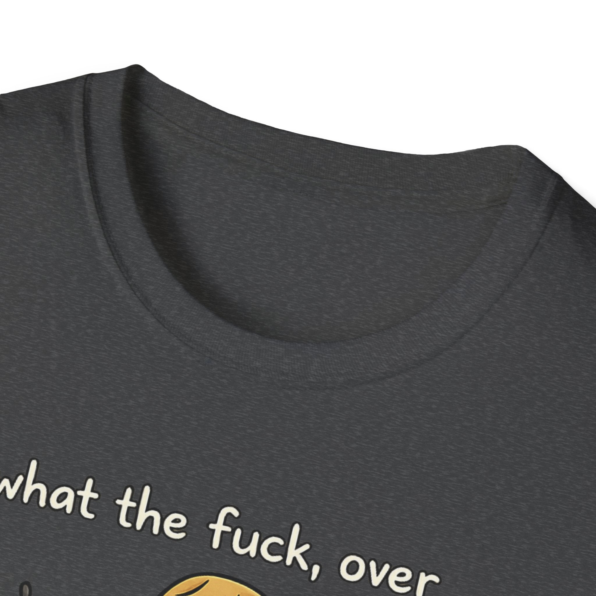 What the F#ck, Over T-Shirt