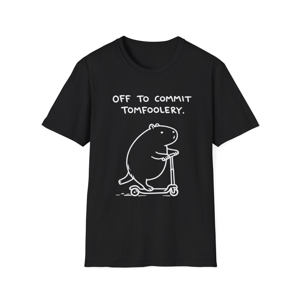 Off to Commit Tomfoolery T-Shirt